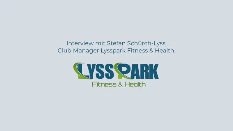 Stefan Schürch, Club Manager Lysspark Fitness und Health, im Interview